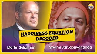 Martin Seligman's Happiness Equation Decoded by Swami Sarvapriyananda