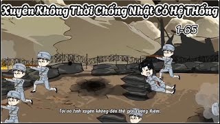 Xuyên Không Thời Chống Nhật Có Hệ THống Tập |1 -65| VietSub Ut