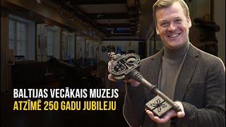 Baltijas vecākais muzejs atzīmē 250 gadu jubileju