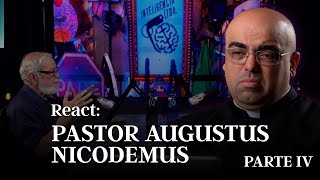 Pastor Augustus Nicodemus ( parte IV )