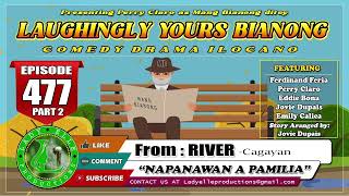 LAUGHINGLY YOURS BIANONG #477 (PART 2) | NAPANAWAN | BEST ILOCANO DRAMA | LADY ELLE PRODUCTIONS