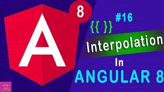 Interpolation in Angular 8 [Tutorial - 16]