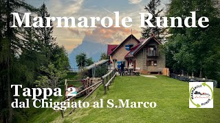 Marmarole Runde, Tappa 2 Rif. Chiggiato - Rif. S. Marco