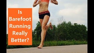 Barefoot Running vs Shoes: How Running Shoes May Be An Injury Magnet