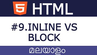Part 9 | HTML Malayalam Tutorial | Inline vs Block