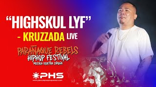 Highskul Lyf Kruzzada LIVE