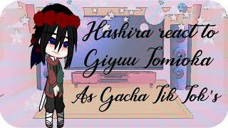 Hashira react to Giyuu Tomioka as Gacha Tik Tok’s