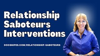 Relationship Saboteurs In Depth with Dr. Dawn Elise Snipes