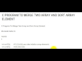 C PROGRAM TO MERGE TWO ARRAY AND SORT ARRAY ELEMENT