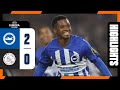 UEL Highlights: Brighton 2 Ajax 0