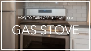 How to Turn Off the Gas to a Gas Stove