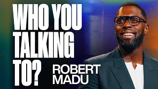 Who You Talking To? | Robert Madu | James River Church