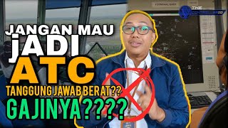 TERNYATA MENJADI ATC ITU TIDAK ENAK ?? ~Informasi tentang Air Traffic Controller