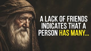 A lack of friends indicates that a person has many...