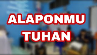 AlaponMu Tuhan- Rohani cover by KBK SDLL