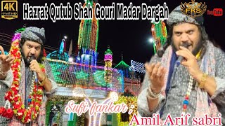 Ajab Hai Manzar Ke Ishq Tera | Amil Arif Sabri | Hazrat Qutub Shah Gouri Madar Dargah Kolar Dec 2024