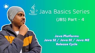 Java Platforms | Java SE/EE/ME | Release Cycle | Java Basics Series(JBS) | Part 4 | Spunky Quark