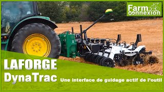 LAFORGE DynaTrac - Interface de guidage actif de l'outil / AGRITECHNICA 2017