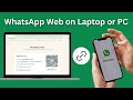 How to Use WhatsApp Web on Laptop or PC (2025 Guide)