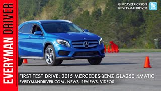 Here's the 2015 Mercedes-Benz GLA250 4Matic on Everyman Driver