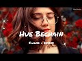 Hue Bechain - Slowed X Reverb || Romantic Song || Lofi Version #love #lofi #8daudio #remix