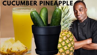 Best Drink Cucumber and Pineapple | Jamaica Chef Recipe