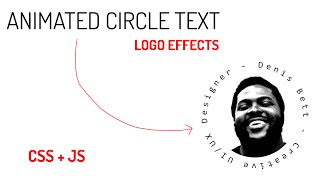 Animated Circle Text Logo Effects using CSS & JavaScript