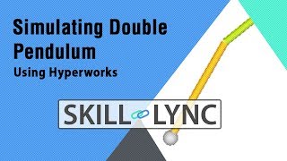 Simulating Double Pendulam using MotionSolve(HyperWorks) | Skill-Lync