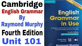 Unit 101 of Cambridge English Grammar Fourth Edition by Raymond Murphy | English Family 87