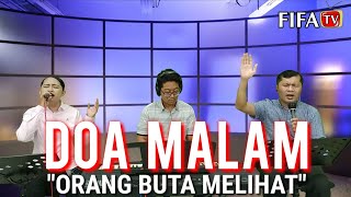 Doa Malam | Orang Buta Melihat dan Diselamatkan