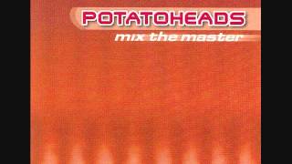 Potatoheads - Mix The Master (Cj Stone \u0026 Caba Kroll's Club Mix)