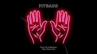 MYBADD - Party On A Weekday ft. Olivia Holt (Teaser)