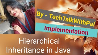 #4 Inheritance in Java | Hierarchical inheritance | JavaTutorial | Inheritance #inheritance