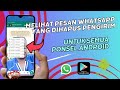 Cara Melihat Pesan WhatsApp yang Dihapus Pengirim, untuk Semua Ponsel Android