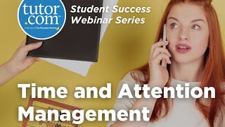 Time and Attention Management | Student Success Series | Tutor.com