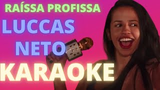 RAÍSSA PROFISSA   LUCCAS NETO   KARAOKE COMPLETO