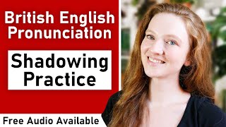 British English Pronunciation: Shadowing Exercises (Listen and Repeat)
