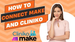 How to connect Cliniko and Make