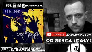 DUDEK RPK - OD SERCA ( CAŁY ALBUM OFICJALNY ODSŁUCH )