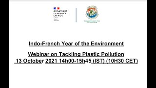 Indo-French Year of the Environment, Webinar on Tackling Plastic Pollution