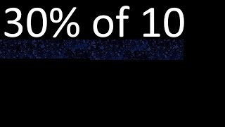 30% of 10 , percentage of a number . 30 percent of 10 . procedure