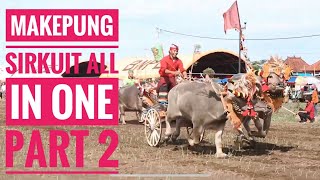 #13 MAKEPUNG SIRKUIT ALL IN ONE PENGAMBENGAN - PART 2 -  MAKEPUNG JEMBRANA