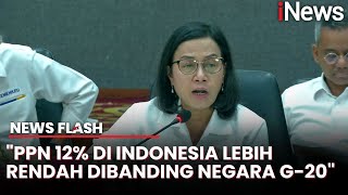 Menkeu Sri Mulyani Sebut PPN 12% Indonesia Lebih Rendah Dibanding Negara Lain