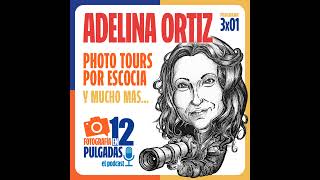 Adelina Ortiz y los Photo Tours por Escocia - 3x01