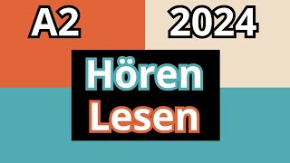 Hören & Lesen A2 | Goethe Zertifikat 2024