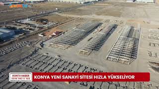 Konya Yeni Sanayi Sitesi hızla yükseliyor