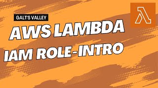 AWS Lambda 101 - Part 4 - IAM Role Introduction