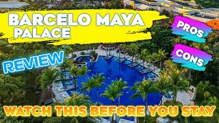 Barceló Maya Palace Riviera Maya Mexico | Things You Need To Know Before You Book Your Stay