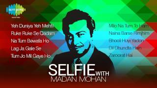 Selfie with Madan Mohan - Super Hit Songs of Madan Mohan