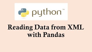 Python basic course | Reading Data from XML with Pandas